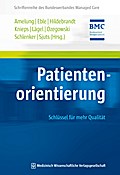 Patientenorientierung: Schlüssel für mehr Qualität (Schriftenreihe des Bundesverbandes Managed Care)