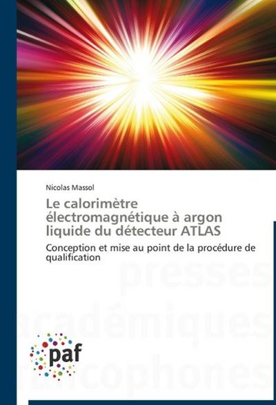 Le calorimètre électromagnétique à argon liquide du détecteur ATLAS