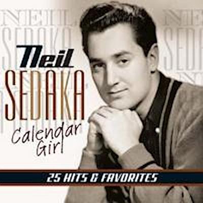 Calendar Girl-25 Hits & Favorites - Neil Sedaka