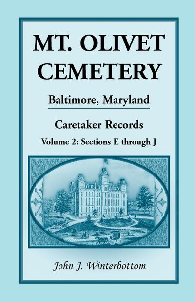 Mt. Olivet Cemetery, Baltimore, Maryland, Caretaker Records, Volume 2