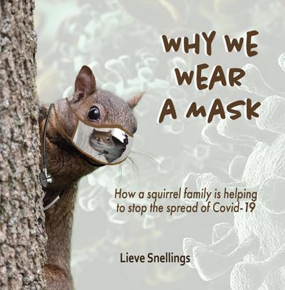 Why We Wear a Mask (Margot the Groundhog and her North American Squirrel Family, #4)