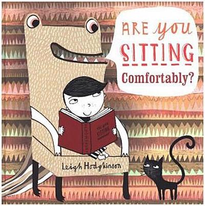 Are You Sitting Comfortably?