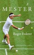 A mester – Roger Federer