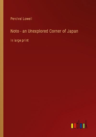 Noto - an Unexplored Corner of Japan