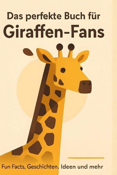 Das perfekte Buch für Giraffen-Fans