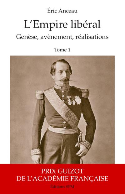L’Empire libéral (2 vol)