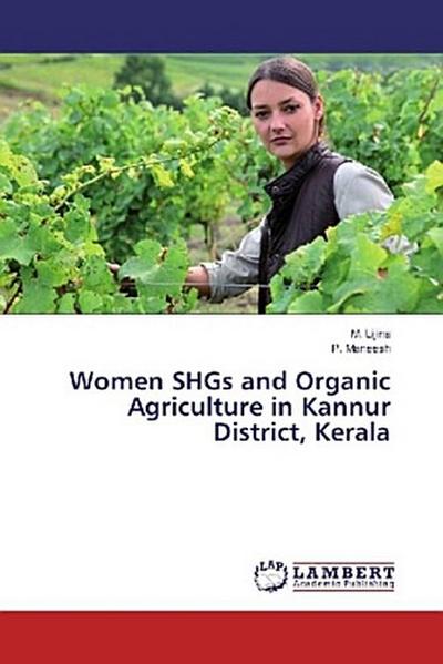 Women SHGs and Organic Agriculture in Kannur District, Kerala