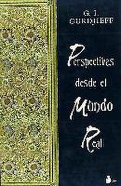 Perspectivas desde el mundo real (2004) - Georges Ivanovitch Gurdieff