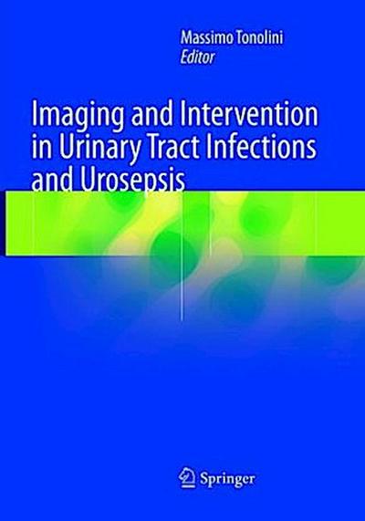 Imaging and Intervention in Urinary Tract Infections and Urosepsis