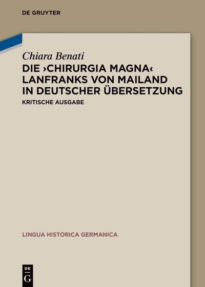 Die ’Chirurgia magna’ Lanfranks von Mailand in deutscher Übersetzung