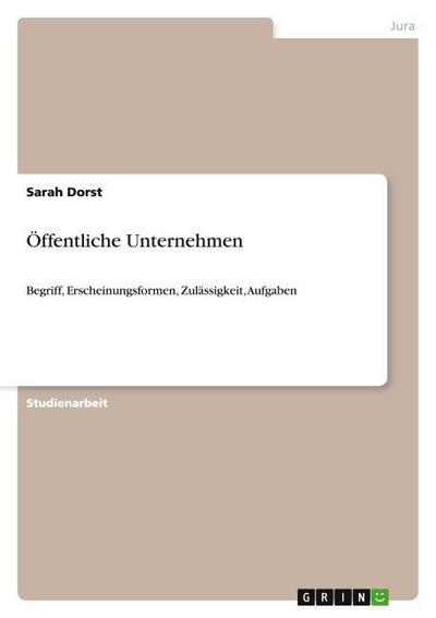 Öffentliche Unternehmen - Sarah Dorst