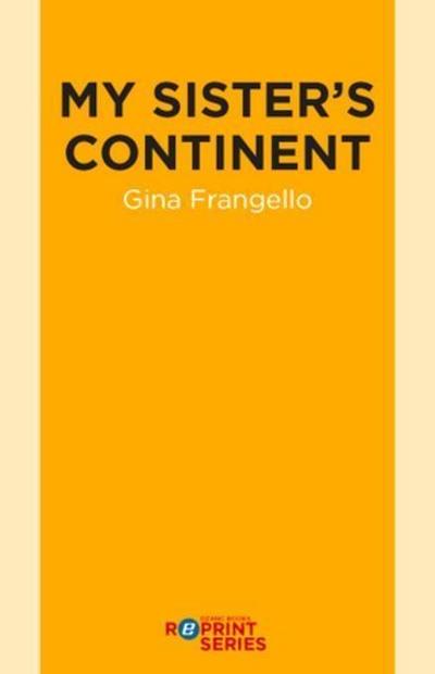 Frangello, G: My Sister’s Continent