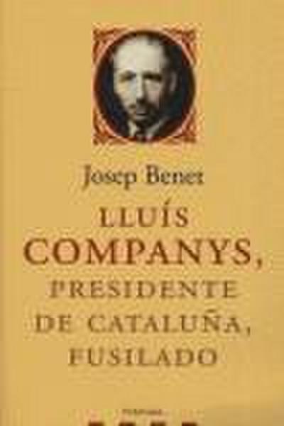 Lluís Companys, presidente de Catalunya fusilado