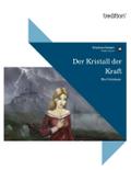 Der Kristall der Kraft