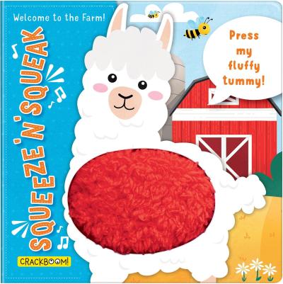 Squeeze ’n’ Squeak: Welcome to the Farm! Touch and Feel Baby Book for 6-12 Months.