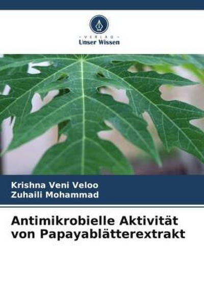 Antimikrobielle Aktivität von Papayablätterextrakt