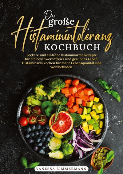 Das große Histaminintoleranz Kochbuch