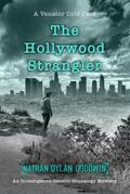 The Hollywood Strangler (The Venator Cold Case Series, #3)