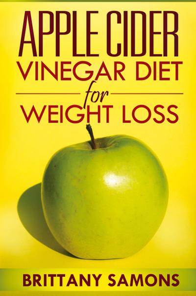Apple Cider Vinegar Diet for Weight Loss