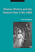 Women Writers and the Nation’s Past 1790-1860