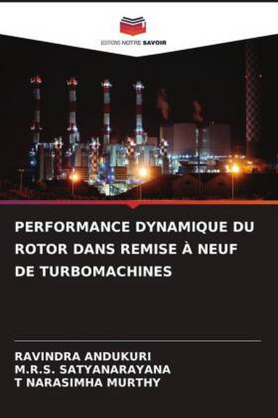 PERFORMANCE DYNAMIQUE DU ROTOR DANS REMISE À NEUF DE TURBOMACHINES