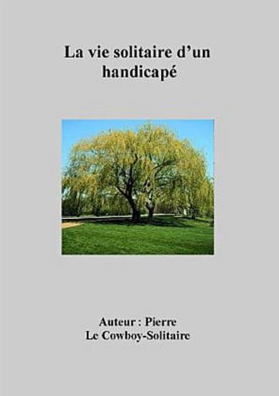 La vie solitaire d’un handicapé