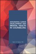 Integrating Career Development and Mental Health in Counseling