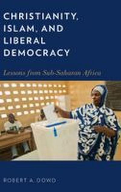 Christianity, Islam, and Liberal Democracy