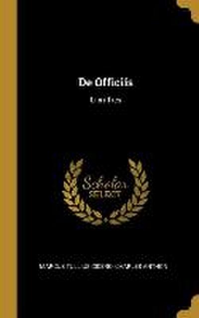De Officiis: Libri Tres