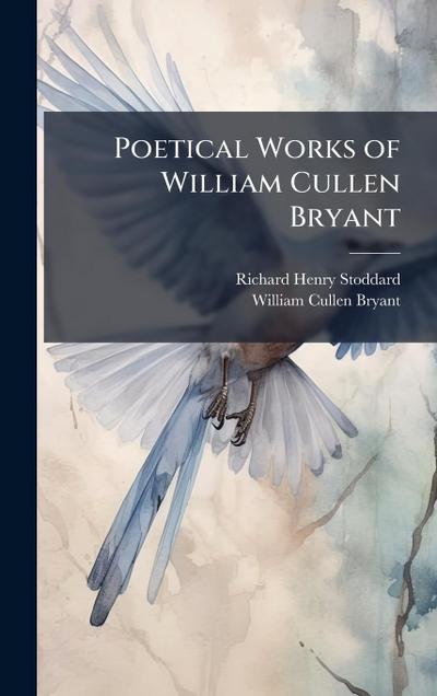 Poetical Works of William Cullen Bryant