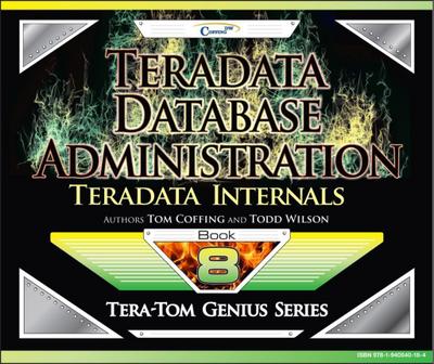 Teradata Database Administration - Teradata Internals