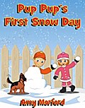 Pup Pup’s First Snow Day