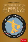 Unternehmertum ist nichts für Feiglinge