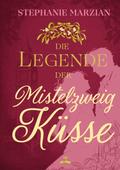 Die Legende der Mistelzweigküsse