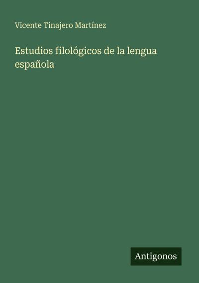 Estudios filológicos de la lengua española