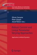 Robust Control and Linear Parameter Varying Approaches: Application to Vehicle Dynamics (Lecture Notes in Control and Information Sciences, Band 437)