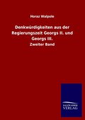 Denkwürdigkeiten aus der Regierungszeit Georgs II. und Georgs III.
