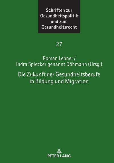 Die Zukunft der Gesundheitsberufe in Bildung und Migration