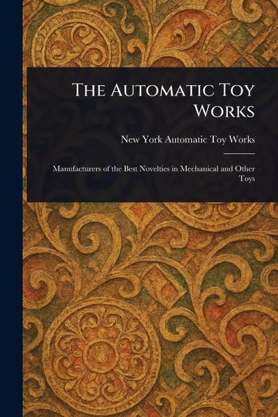 The Automatic Toy Works