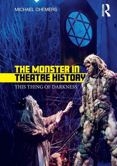 The Monster in Theatre History
