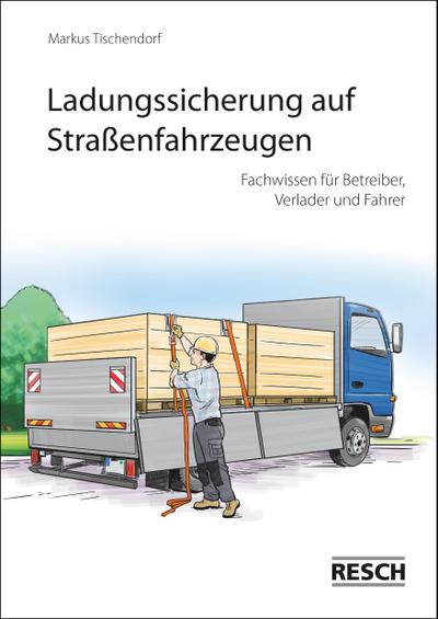 Ladungssicherung auf Straßenfahrzeugen