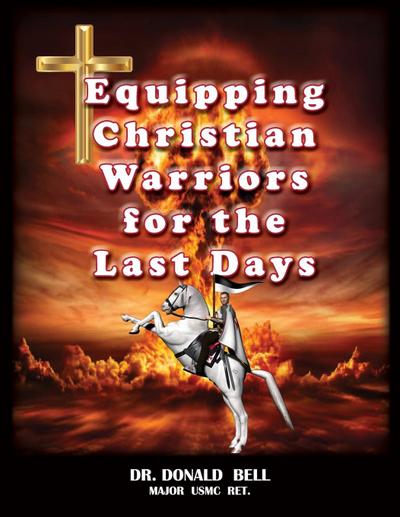 Equipping Christian Warriors for the Last Days