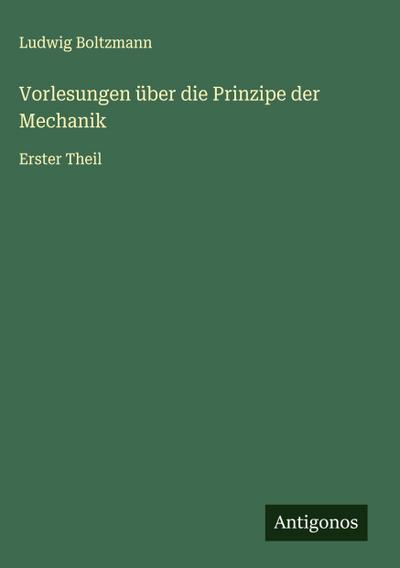 Vorlesungen über die Prinzipe der Mechanik