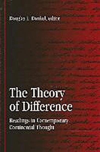 The Theory of Difference: Readings in Contemporary Continental Thought