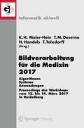 Bildverarbeitung für die Medizin 2017