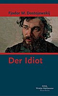 Der Idiot: Roman (Artemis & Winkler - Blaue Reihe)