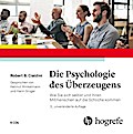 Die Psychologie des Überzeugens - Hörbuch