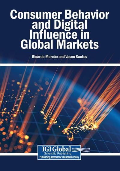 Consumer Behavior and Digital Influence in Global Markets