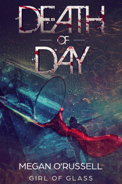 Death of Day (Girl of Glass, #0.5)