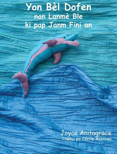 Yon Bèl Dofen nan Lanmè Ble ki pap Janm Fini an